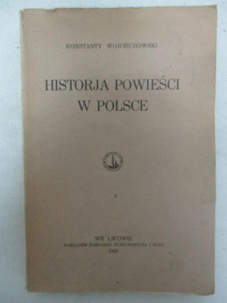Wojciechowski Konstanty - Historia powieści w Polsce, 1925