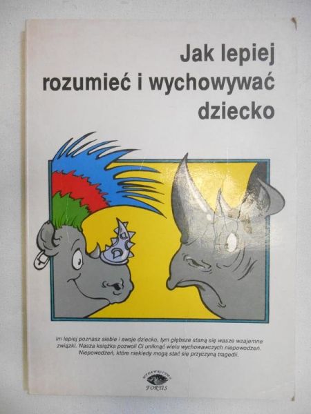 Klimas-Kuchtowa Ewa (red.) - Jak lepiej rozumieć i wychować dziecko