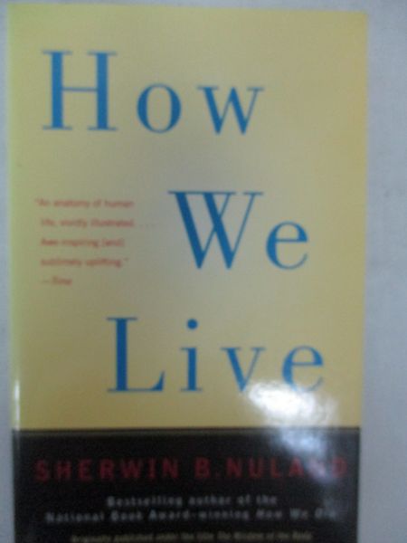 Nuland B. Sherwin - How We Live