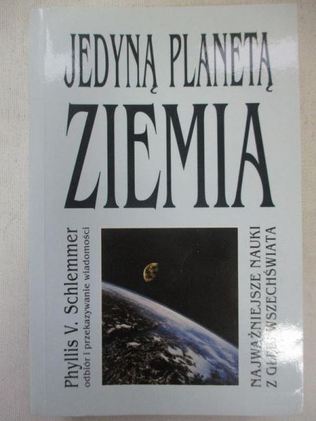 Schlemmer Phyllis V. - Jedyną planetą Ziemia