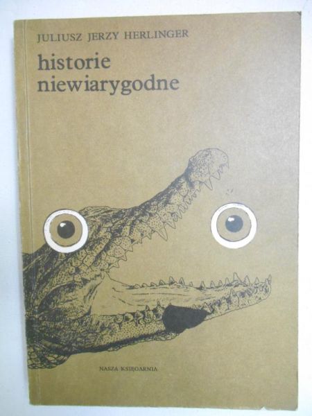 Herlinger Juliusz - Historie niewiarygodne