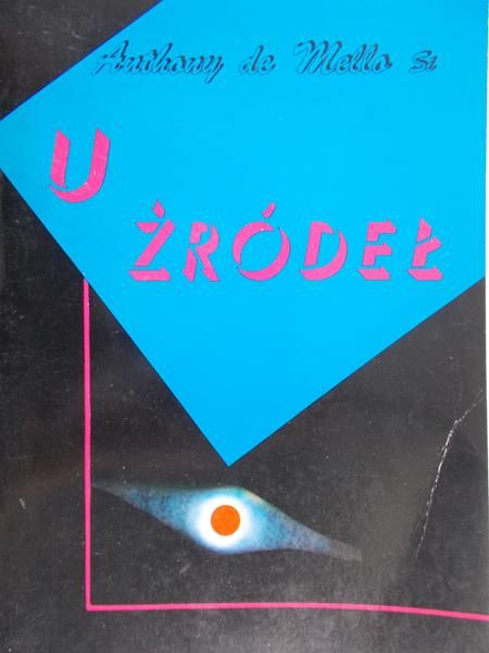 De Mello Anthony - U źródeł