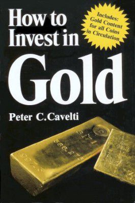 Cavelti Peter - How to invest in gold