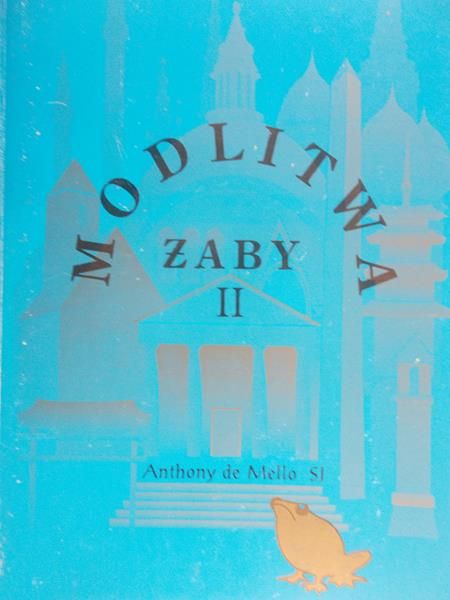 Mello de Anthony - Modlitwa żaby II