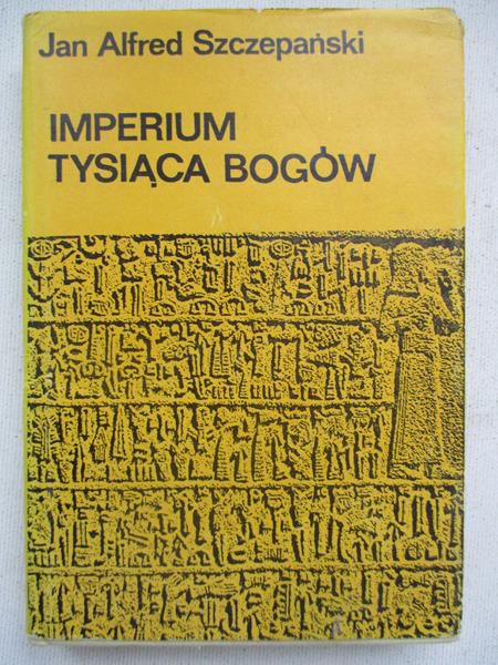 Szczepański Jan Alfred - Imperium tysiąca bogów