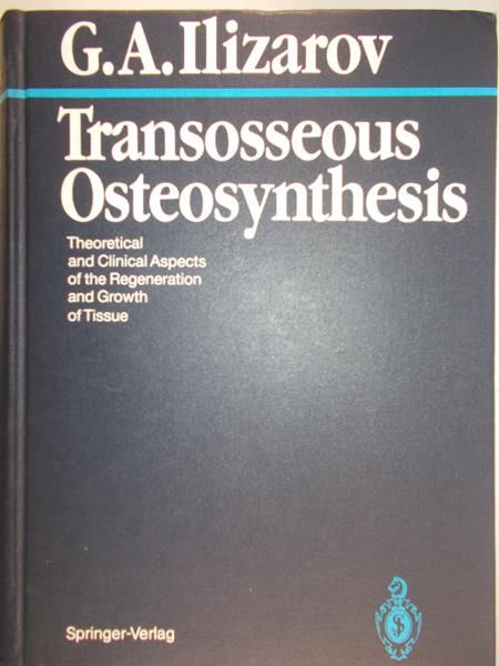 Ilizarov A.G. - Transosseous Osteosynthesis