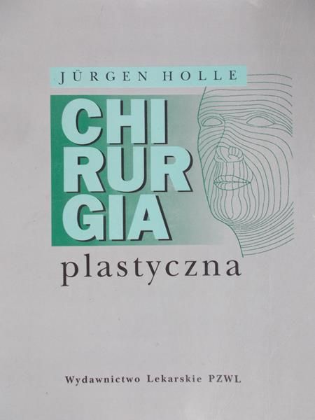 Holle Jurgen - Chirurgia plastyczna