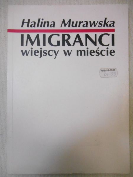 Murawska Halina - Imigranci wiejscy w mieście
