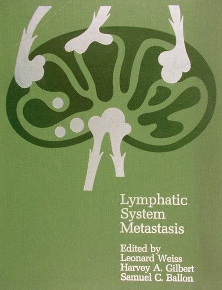 Weiss Leonard - Lymphatic System Metastasis