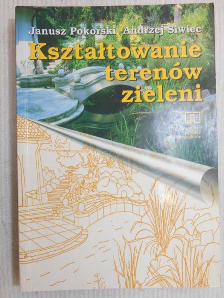 Pokorski Janusz - Kształtowanie terenów zieleni