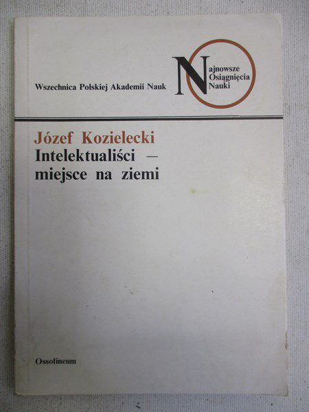 Kozielecki Józef - Intelektualiści - miejsce na ziemi