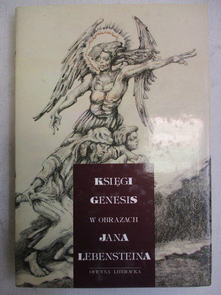 Maniowa Maria (red.) - Księgi Genesis w obrazach Jana Lebensteina