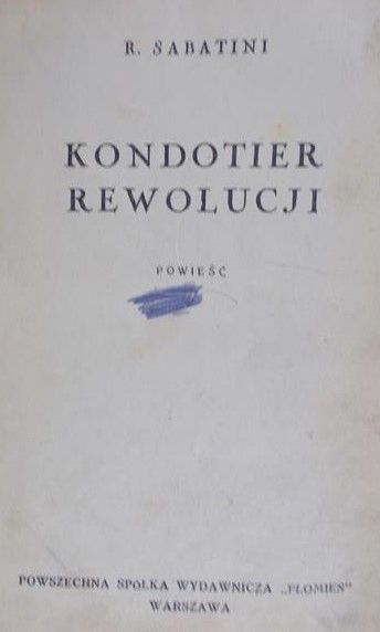 Sabatini R. - Kondotier Rewolucji, 1936r.
