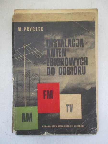 Pryczek Mirosław - Instalacja anten zbiorowych do odbioru AM, FM i TV