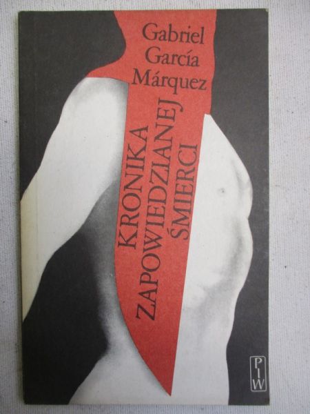 Marquez Garcia Gabriel - Kronika zapowiedzianej śmierci