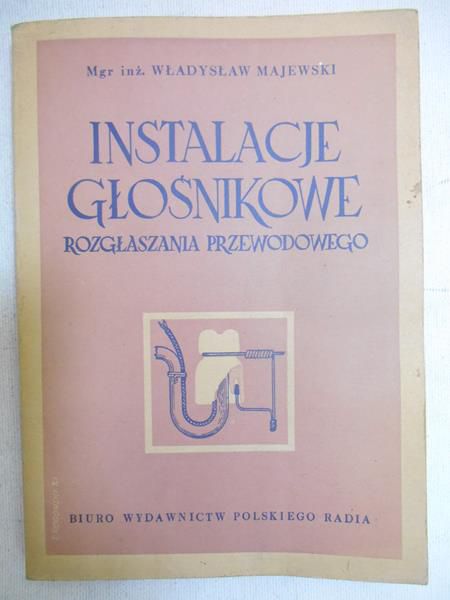 Majewski Władysław - Instalacje głośnikowe rozgłaszania przewodowego