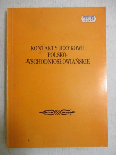 Bobran Marian (red.) - Kontakty językowe polsko-wschodniosłowiańskie