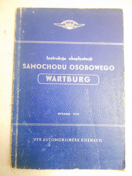 Instrukcja eksploatacji samochodu osobowego "Wartburg"
