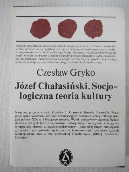 Gryko Czesław - Józef Chałasiński. Socjologiczna teoria kultury