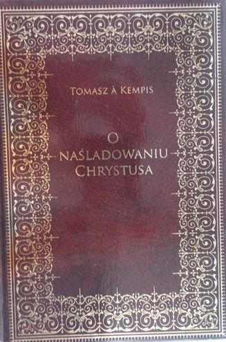 Kempis Tomasz - O naśladowaniu Chrystusa