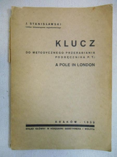 Stanisławski J. - Klucz do metodycznego przerabiania podręcznika p.t.: "A pole in London", 1939 r.