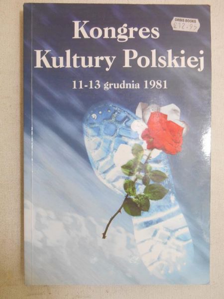 Masiulanis Władysław (red.) - Kongres kultury Polskiej 11 - 13 grudnia 1981 r.