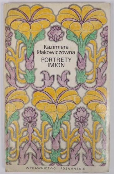 Iłłakowiczówna Kazimiera - Portrety imion