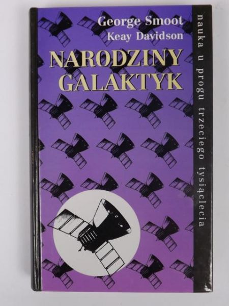 Smoot G.,   - Narodziny galaktyk
