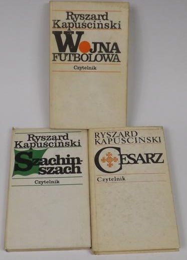 Kapuściński Ryszard  -  Cesarz/ Szachin - szach/ Wojna Futbolowa