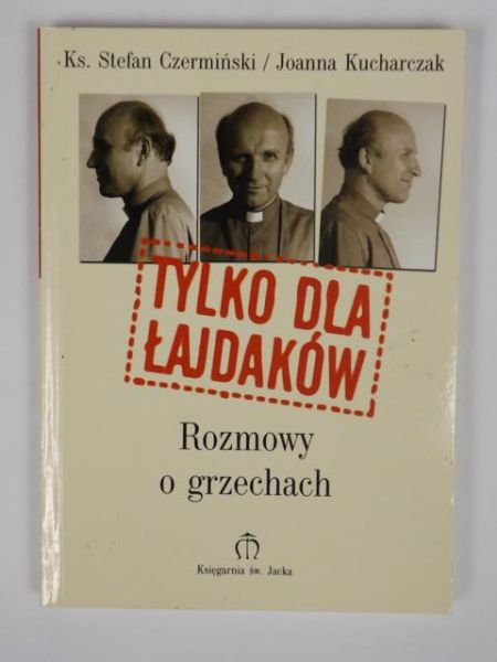 Czermiński,  - Tylko dla łajdaków: rozmowy o grzechach