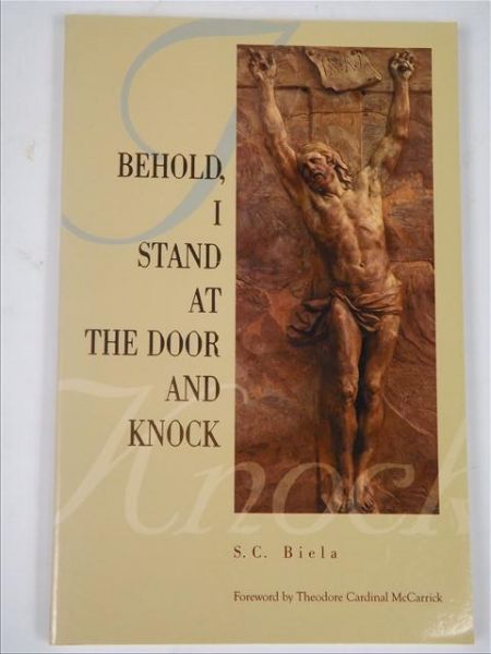 Biela S. C. - Behold, I Stand at the Door and Knock
