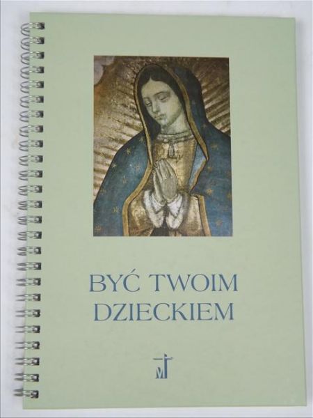 Być Twoim dzieckiem. Śpiewnik Ruchu Rodzin Nazaretańskich