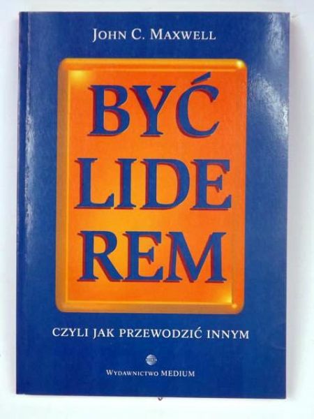 Maxwell John C. - Być liderem