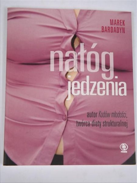 Bardadyn Marek - Nałóg jedzenia