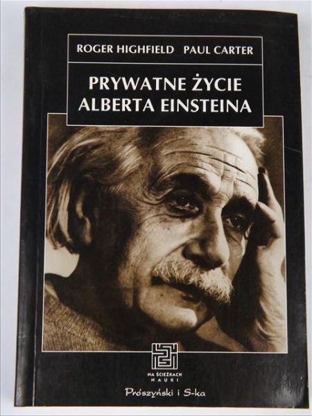 Highfield R.,   - Prywatne  życie Alberta Einsteina , NŚN