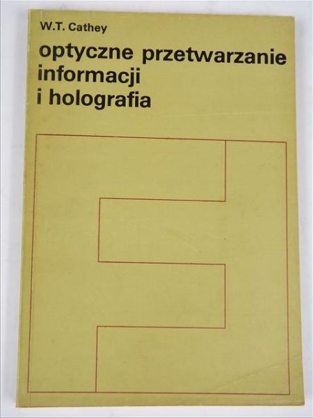 Optyczne przetwarzanie informacji i holografia