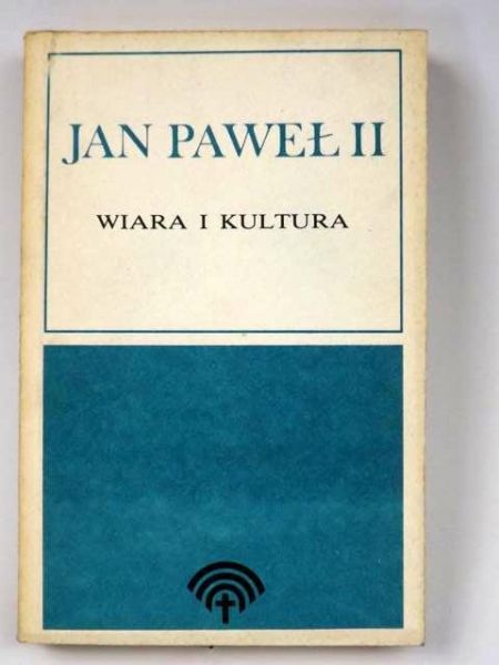 Jan Paweł II - Wiara i kultura