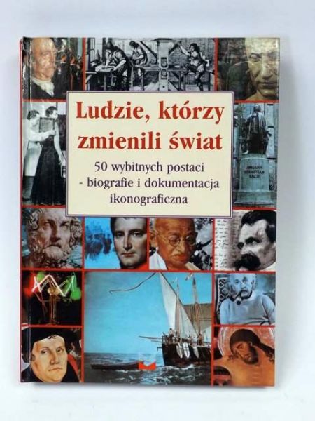 Sikora Jacek (red.) - Ludzie, którzy zmienili świat