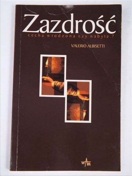 Albisetti Valerio - Zazdrość, cecha wrodzona czy nabyta?