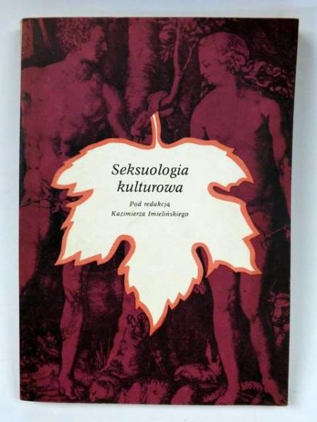 Imielinski Kazimierz (red.) - Seksuologia kulturowa
