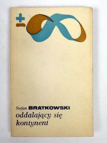 Bratkowski Stefan - Oddalający się kontynent