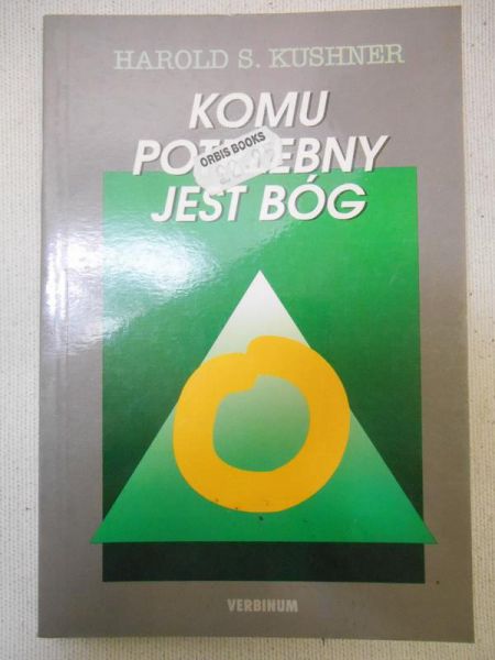Kushner Harold - Komu potrzebny jest Bóg