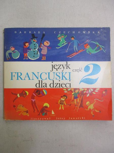 Czechowska Barbara - Język francuski dla dzieci, cz. II