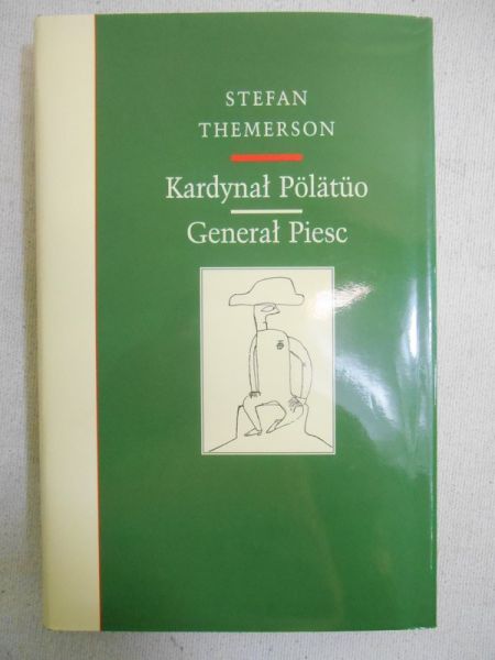 Themerson Stefan - Kardynał Polatuo. Generał Piesc