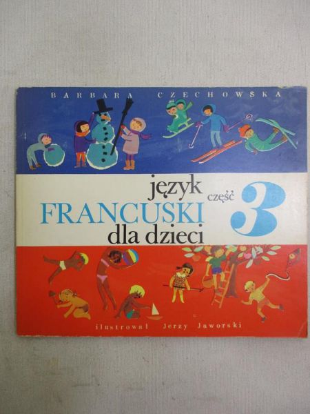 Czechowska Barbara - Język francuski dla dzieci, cz. III