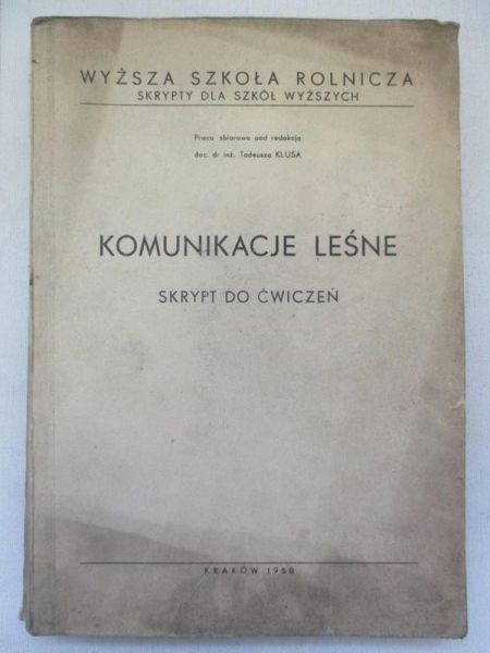 Klus Tadeusz (red.) - Komunikacje leśne : skrypt do ćwiczeń