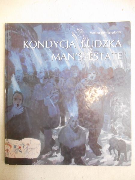 Hermansdorfer Mariusz - Kondycja ludzka