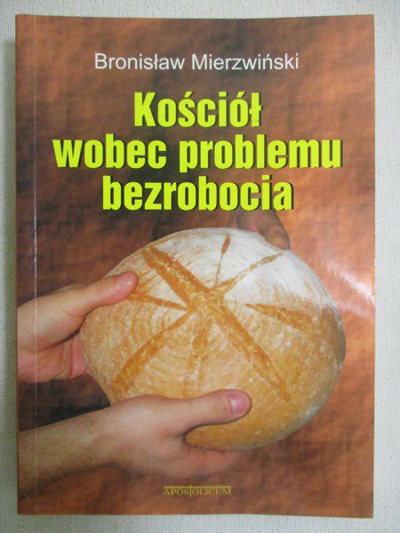 Mierzwiński Bronisław - Kościół wobec problemu bezrobocia