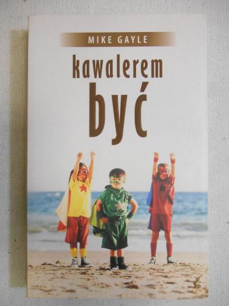 Gayle Mike - Kawalerem być