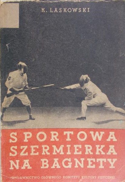 Laskowski K. - Sportowa szermierka na bagnety